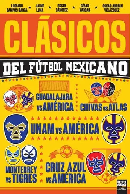 Clásicos del Fútbol Mexicano by Luciano Campos Garza