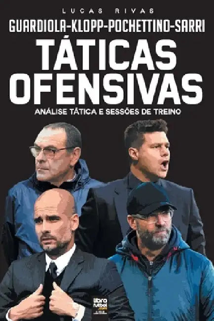 Táticas Ofensivas: Análise Tática E Sessões de Treino by Lucas Rivas