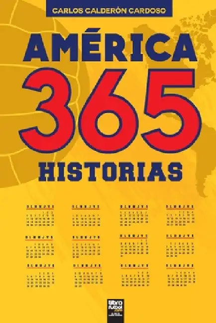 América. 365 historias by Carlos Calderón Cardoso