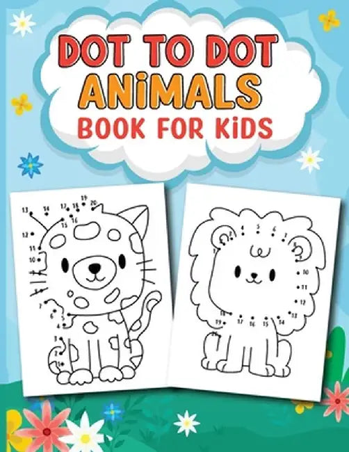 Dot to Dot Animal Activity Book: Activity Book for Children by Laura Bidden
