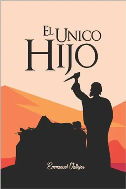 El Único Hijo by Vallejos, Emmanuel