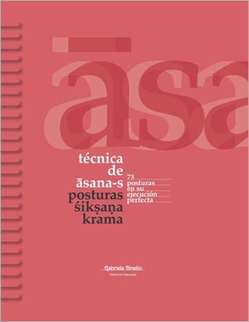 Técnica de asana-s: Posturas śikṣaṇa Krama by Gabriela Binello