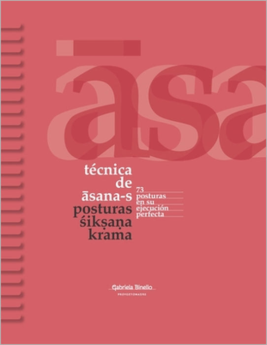 Técnica de asana-s: Posturas śikṣaṇa Krama by Gabriela Binello