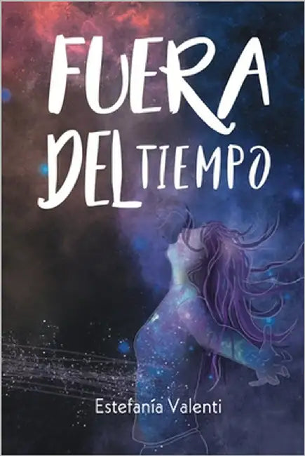 Fuera del Tiempo by Valenti, Estefania