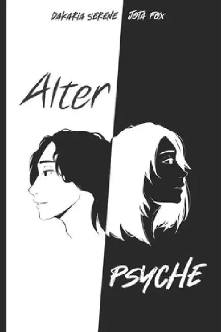 Alter Psyche by Dakaria Serene