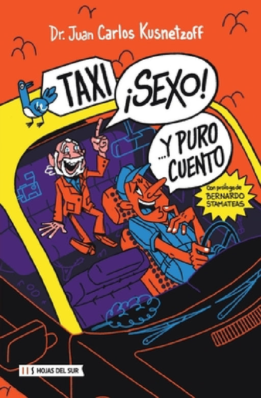 ¡Taxi! ¡Sexo! Y puro cuento... by Juan Carlos Kusnetzoff