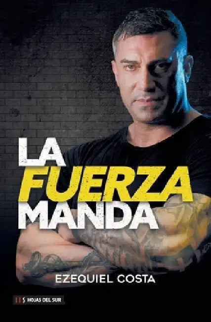 La fuerza manda by Ezequiel Costa