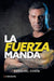 La fuerza manda by Ezequiel Costa