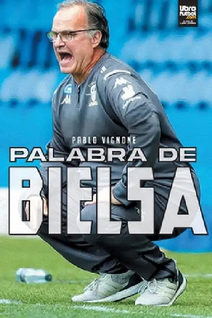Palabra de Bielsa by Pablo Vignone
