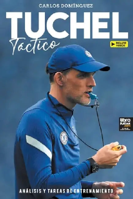 Tuchel táctico: análisis y tareas de entrenamiento by Carlos Domínguez