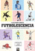 Futbolescencia: la década que modernizó nuestra pasión by Alejandro Mendo