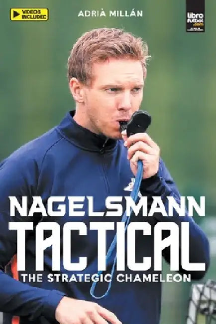 Nagelsmann Tactital: The strategic chameleon by Adrià Millán