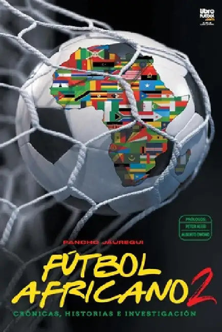 Fútbol africano II: Crónicas, historias e investigación by Francisco Jáuregui