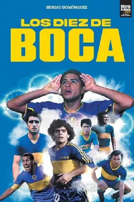 Los diez de Boca by Sergio Domínguez