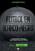 Fútbol en blanco y negro II: evolución e historia del primer siglo del fútbol by Rafa Medel Casla