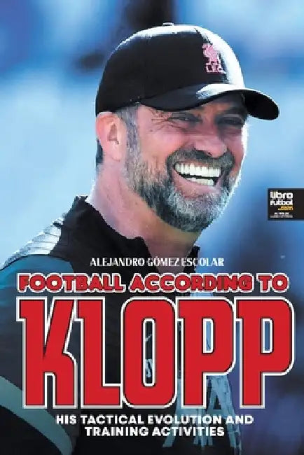 Football according to Klopp: His tactical evolution and training activities by Alejandro Gómez Escolar