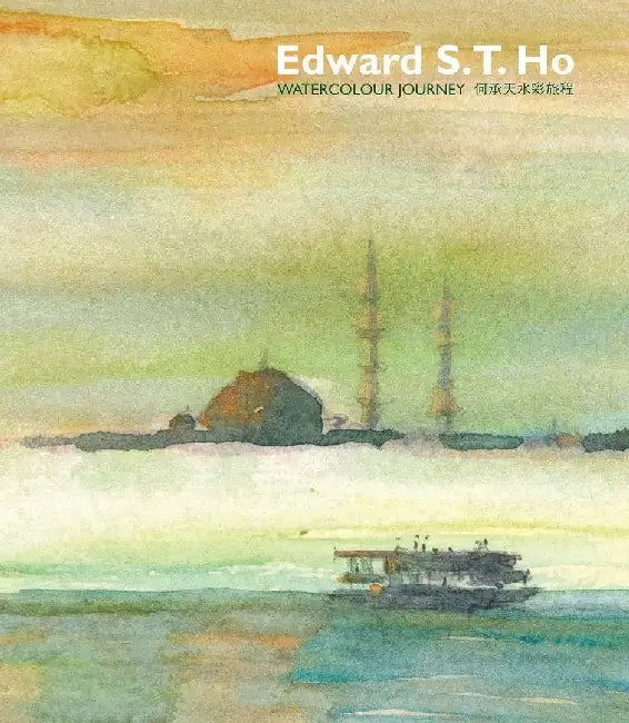 Edward S.T. Ho - Watercolour Journey by Edward S. T. Ho