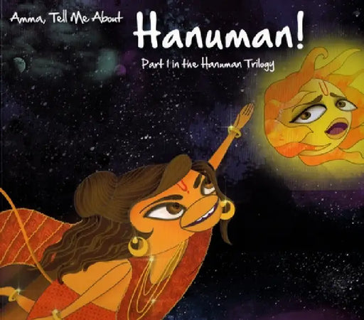 Amma Tell Me about Hanuman!: Part 1 in the Hanuman Trilogy by Bhakti Mathur