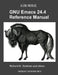 The GNU Emacs 24.4 Reference Manual by Richard M. Stallman