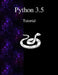 Python 3.5 Tutorial: An Introduction to Python by Various Authors