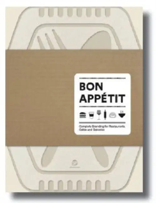 Bon Appetit: Complete Branding for Restaurants, Cafes and Bakeries by Sendpoints
