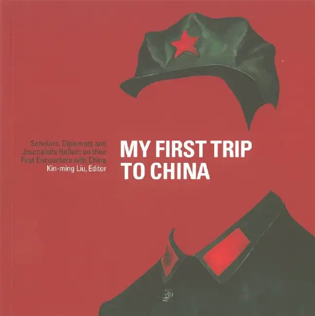 My First Trip to China by Kin-Ming Liu