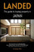 Landed: The Guide to Buying Property in Japan by Christopher Dillon