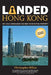 Landed Hong Kong by Christopher Dillon