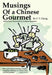 Musings of a Chinese Gourmet by F. T. Cheng, Graham Earnshaw