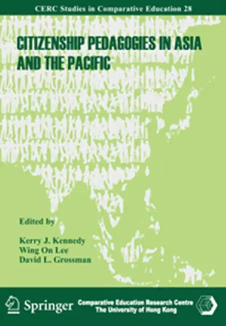 Citizenship Pedagogies in Asia and the P by Kerry Kennedy
