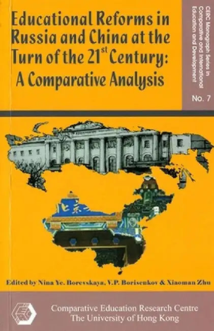Educational Reforms in Russia and China at the Turn of the 21st Century: A Comparative Analysis by Nina Ye. Virevjata