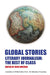 Global Stories - Literary Journalism: Th by Gene Mustain