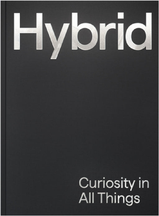 Hybrid: Curiosity in All Things by Hybrid
