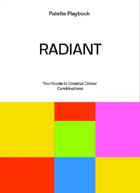 Palette Playbook: Radiant: Your Guide to Creative Colour Combinations by Victionary