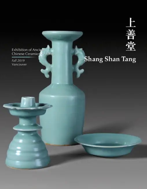 Shang Shan Tang: Exhibition of Ancient Chinese Ceramics 20 Items by Shang Shan Tang