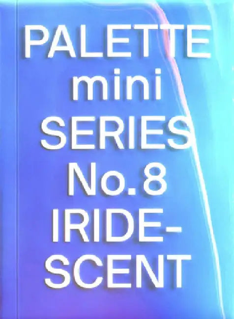 Palette Mini 08: Iridescent: Holographics in Design