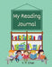 My Reading Journal: A Guided Journal for Kids to Keep Track of Their Reading by Y. Y. Chan