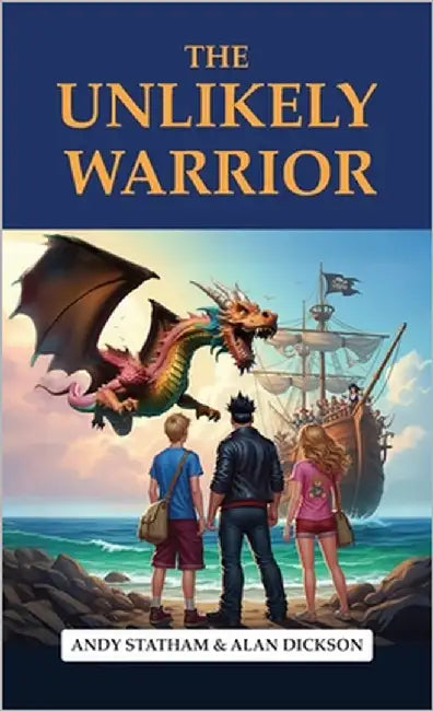 The Unlikely Warrior by Statham, Andy