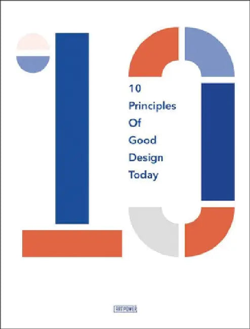 10 Principles of Good Design Today by Agata Toromanoff