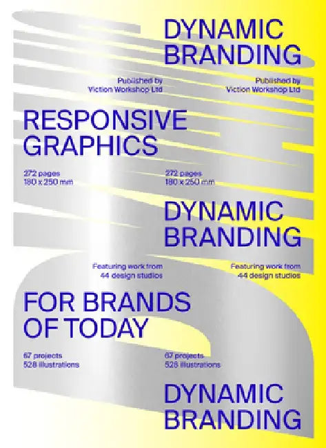 Dynamic Branding: Responsive and Adaptive Graphics for Brands of Today by Victionary
