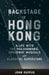 Backstage in Hong Kong: A Life with the Philharmonic, Broadway Musicals and Classical Superstars by John Duffus