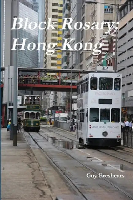 Block Rosary: Hong Kong by Guy Breshears