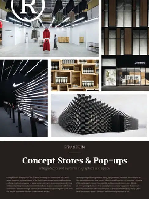 Brandlife: Concept Stores & Pop-Ups: Integrated Brand Systems in Graphics and Space by Viction Ary