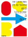 The Color Trio: Play with Red Yellow & Blue: Applications of Primary Colours in Design by Hatje Cantz