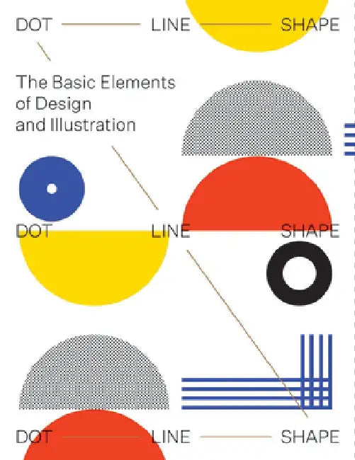 Dot, Line, Shape: The Basic Elements of Design by Victionary