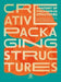 Anatomy of Packing Structures: Creative Packaging Structures by Sendpoints Publishing Co Ltd