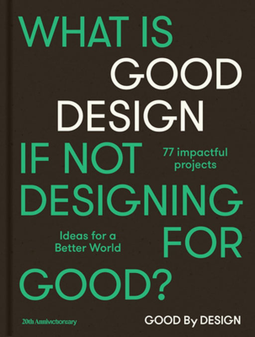 Good by Design: Ideas for a Better World by Victionary