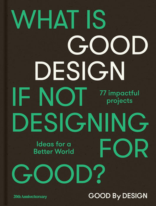 Good by Design: Ideas for a Better World by Victionary
