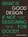 Good by Design: Ideas for a Better World by Victionary