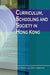Curriculum, Schooling, and Society in Ho by Paul Morris